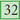 32